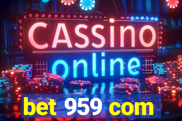 bet 959 com